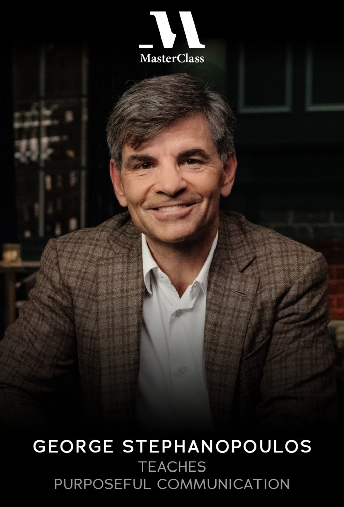 MasterClass George Stephanopoulos Teaches Purposeful Communication - Season 1 [410165] (A1751666905) [[Masterclass Series]] --Plex--